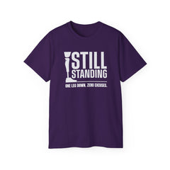 I'm Still Standing Motivational Amputee Graphic Tee - Unisex