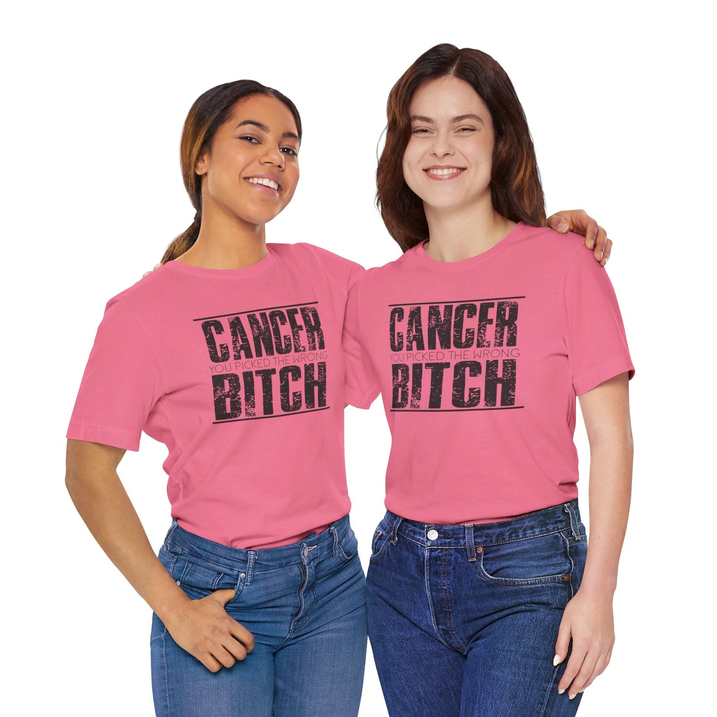 CANCER You Picked The Wrong BITCH - Unisex Jersey Short Sleeve Tee / Cancer Awareness / Breast Cancer /Positve Health / Survivor