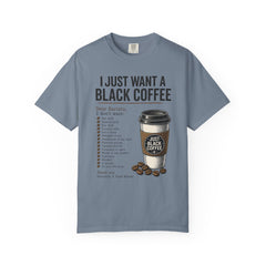I Just Want a Black Coffee T-Shirt — Funny Barista List Graphic Tee for Coffee Lovers