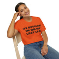 Im On My Last Leg Quote, Unisex Softstyle T-Shirt