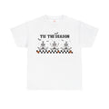 Tis The Season Skeletons Halloween - Graphic Unisex Heavy Cotton Tee