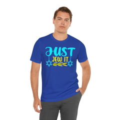 Funny Jewish Quote - Just Jew It Graphic Unisex Tee
