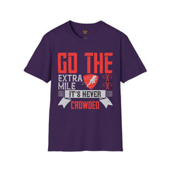 Go The Extra Mile Its Never Crowded Unisex Softstyle T-Shirt
