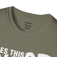 Does This Shirt Make My Bass Look Big Unisex Softstyle T-Shirt  A unique gift idea for people who love to fish