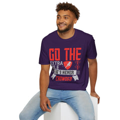 Go The Extra Mile Its Never Crowded Unisex Softstyle T-Shirt