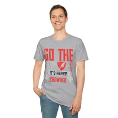 Go The Extra Mile Its Never Crowded Unisex Softstyle T-Shirt
