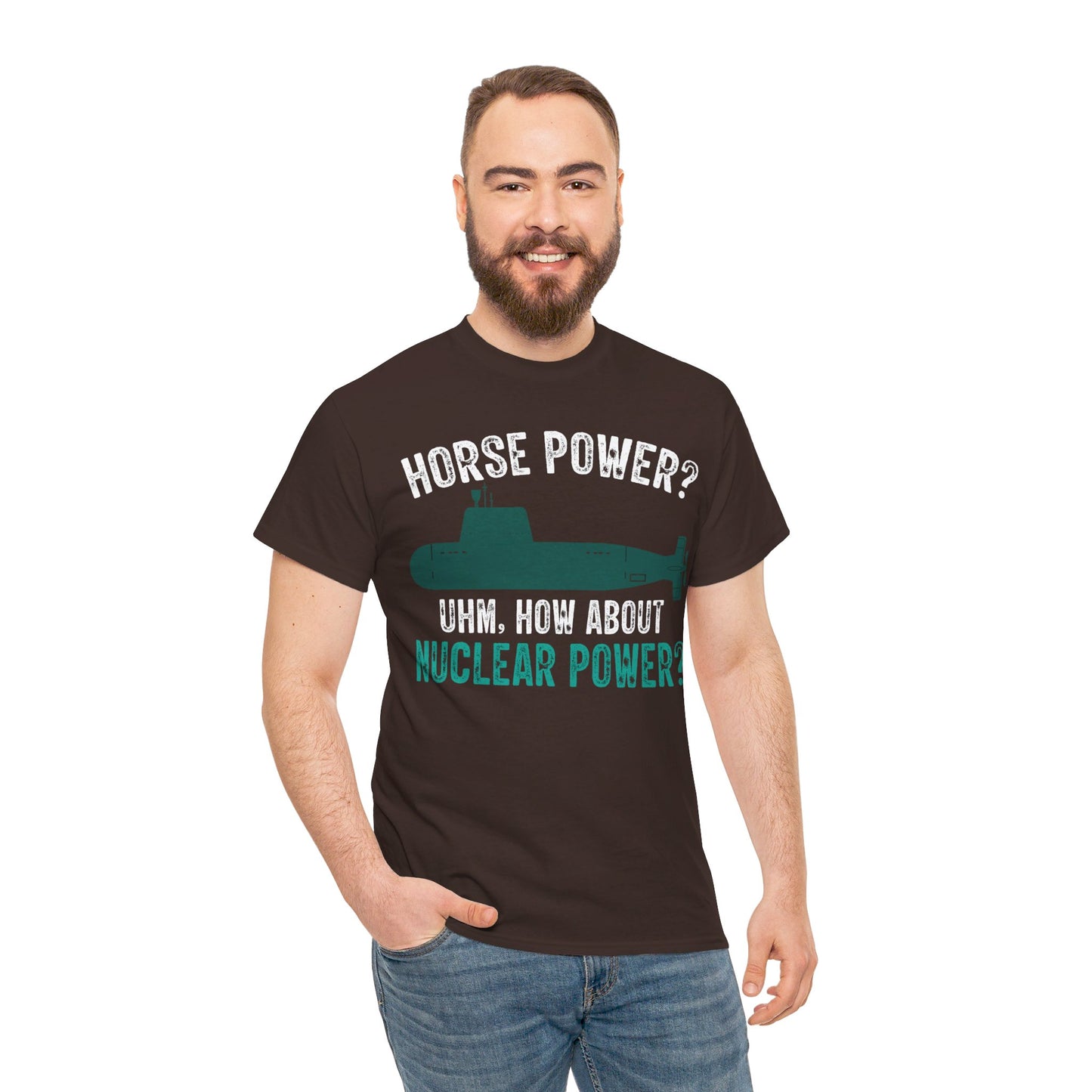 Horse Power? Uhm, How About Nuclear Power - Unisex Heavy Cotton Tee