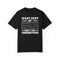 What Part of MATHEMATICS Don't You Understand, Comfort Colors Unisex Garment-Dyed T-shirt