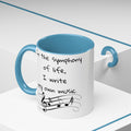 Life symphony mug, music lover gift, ceramic coffee mug, inspirational quote mug, white ceramic mug, 11oz mug, 15oz mug, musician gift, gift for composer, motivational mug, unique coffee mugs, custom quote mugs.