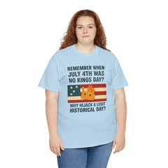 Patriotic Humor Tee, July 4th Shirt, Independence Day Apparel, Funny American T-Shirt, Meme Shirt, History Lovers Gift