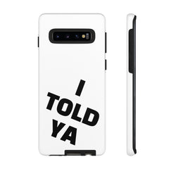 I TOLD YA movie tough case, gift for her, gift for him, movie lover gift, film buff cell case, cinema fan phone case, pop culture cell case
