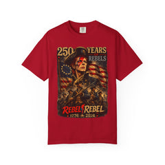 Rebel Rebel 250 Years T-Shirt — 1776–2026 Patriotic Vintage Flag Tee