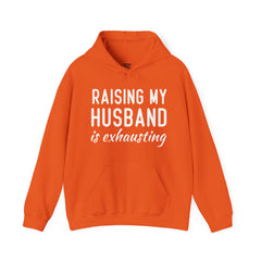 Raising My Husband Is Exhausting - Unisex Heavy Blend™ Hooded Sweatshirt