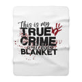 TRUE CRIME - Sherpa Fleece Blanket