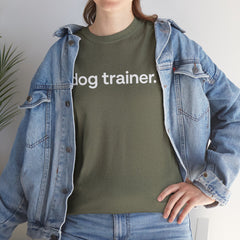 Dog Trainer T‑Shirt — "dog trainer." Front Logo with "we believe..." Positive Training Back Text