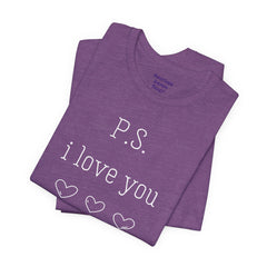 PS I LOVE YOU - Unisex Jersey Short Sleeve Tee