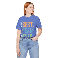 First Grade BEST TEAM EVER - Graphic Unisex Jersey Tee