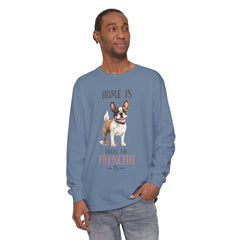 Home Is Where The Frenchie Is Long Sleeve Tee — French Bulldog Shirt