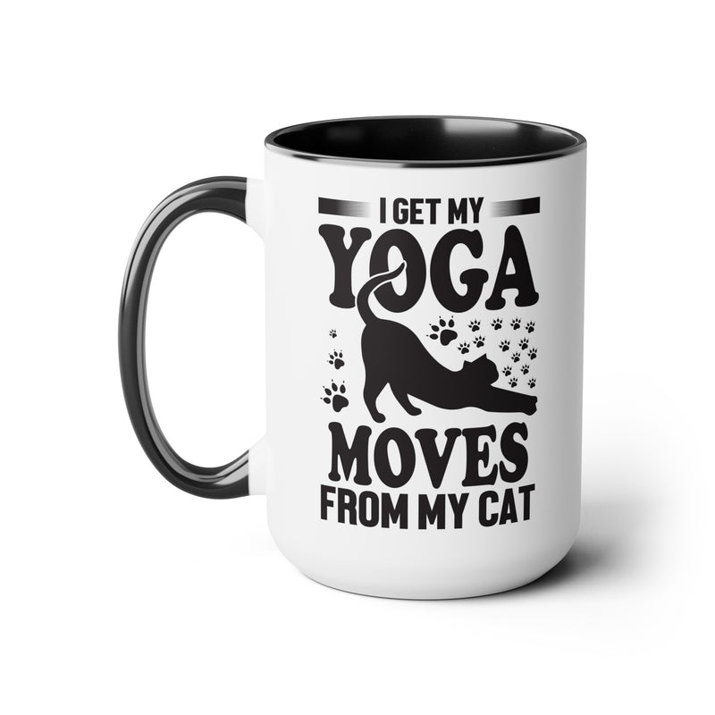 Funny Cat Graphic Mug, I Get My Yoga Moves From My Cat, Feline Mug, Pet Lover, Yoga Lover Mug, Cat Lover Mug, Gift for her, Workout Mug, Gift for Mom