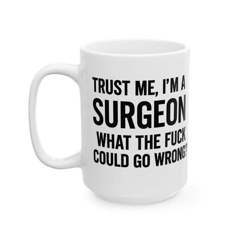 Surgeon Humor Mug