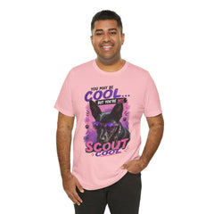 Scout Cool Dog T-Shirt — "You May Be Cool... But You're Not Scout Cool" Graphic Tee