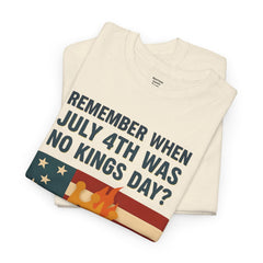 Patriotic Humor Tee, July 4th Shirt, Independence Day Apparel, Funny American T-Shirt, Meme Shirt, History Lovers Gift