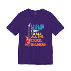 Vintage Rock Band Graphic Tee - 'I May Be Old, But I Got to See All the Cool Bands'