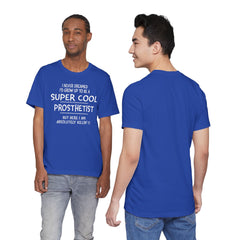 Prosthetist Quote T-Shirt — "Super Cool Prosthetist" Graphic Tee