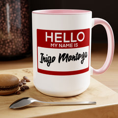 Princess Bride Funny Quote Mug,My Name Is Inigo Montoya,Mandy Patinkin fan,gift for him,gift for her,funny Hello quote sticker,