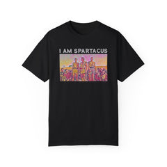I AM SPARTACUS - Graphic Unisex Garment-Dyed T-shirt