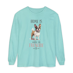 Home Is Where The Frenchie Is Long Sleeve Tee — French Bulldog Shirt