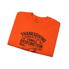 Thanksgiving Family Dysfunction Crewneck Sweatshirt, Unisex Funny Sweatshirt, Holiday Sweatshirt, Fall Fashion, Family Gathering
