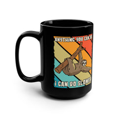 I Can Do Slower Sloth Mug