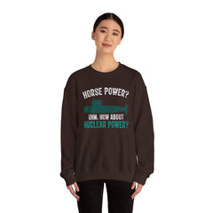 Nuclear Submarine Funny Quote, Unisex Sweatshirt