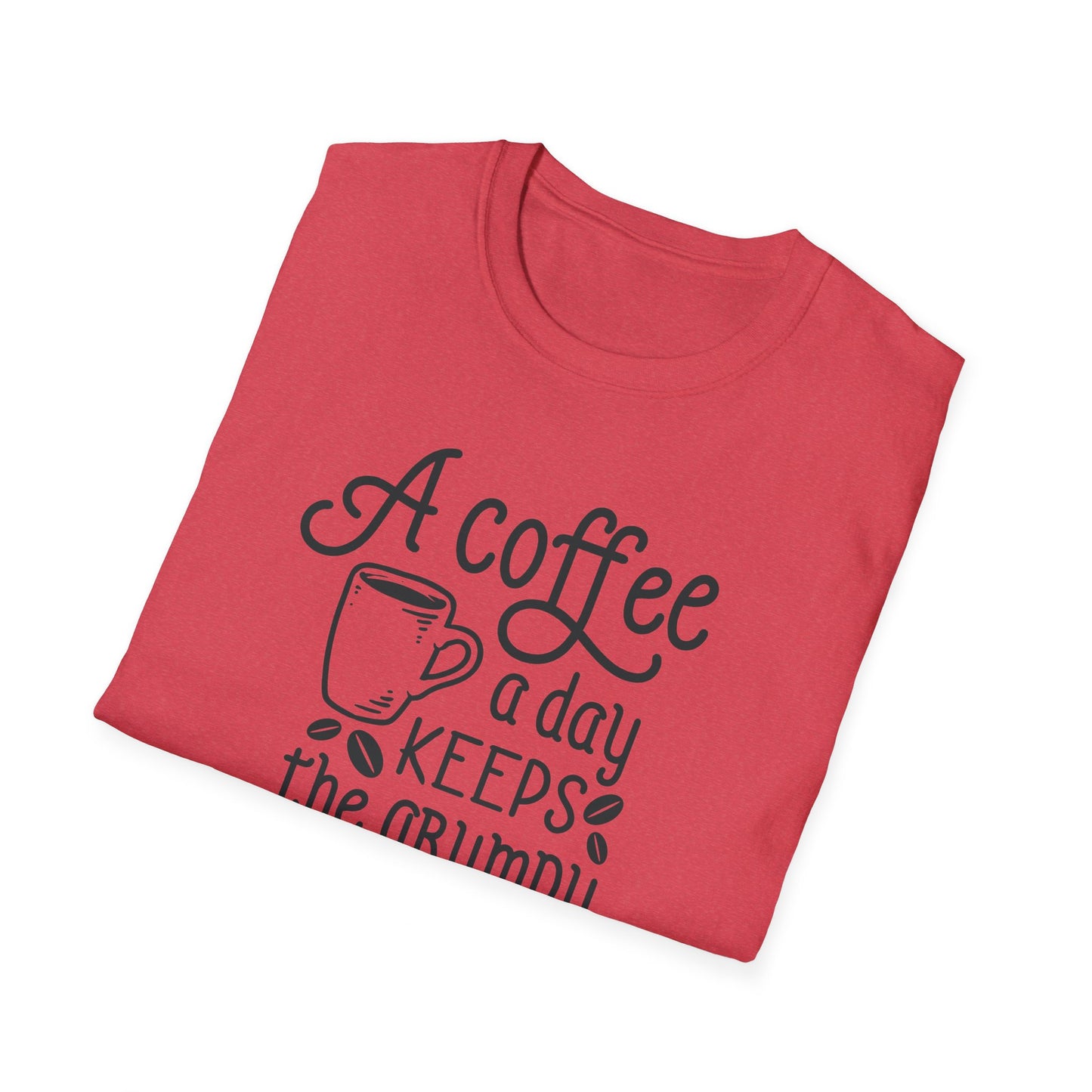 A COFFEE A Day Keeps The Grumpy Away Unisex Softstyle T-Shirt