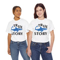 True Story Shark Graphic Amputee Humor - Unisex Garment-Dyed T-shirt