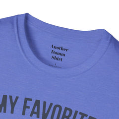 My Favorite People Call Me Papa Unisex Softstyle T-Shirt A unique gift for Papa for Fathers Day, Birthday or Any Day of the year.