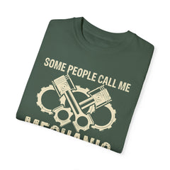 Some People Call Me Mechanic The Most Important Call Me Dad, Graphic Comfort Colors Unisex Relaxed Fit T Shirt