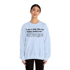 Return Of The Jedi - Unisex Heavy Blend Crewneck Sweatshirt | Star Wars | Movie Quote | Gift For HimHer | Movie Fan Gift | Luke Skywalker