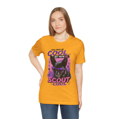 Scout Cool Dog T-Shirt — "You May Be Cool... But You're Not Scout Cool" Graphic Tee