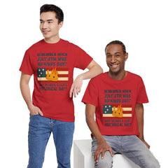 Patriotic Humor Tee, July 4th Shirt, Independence Day Apparel, Funny American T-Shirt, Meme Shirt, History Lovers Gift
