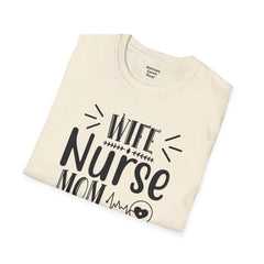 Wife Nurse Mom - Unisex Softstyle T-Shirt | Nurse Awareness,Medical Wear,Gift For Him,Scrubs Lover,Hospital Staff Gift,Gift For Her,RN