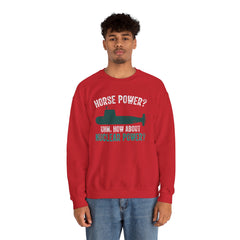 Nuclear Submarine Funny Quote, Unisex Sweatshirt
