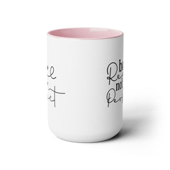 Be real Not perfect, Motivational Quote - 15oz Mug