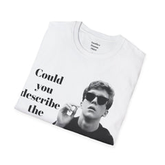 BREAKFAST CLUB - Could you describe the ruckus, sir.  - Brian Johnson NERD Unisex Softstyle T Shirt  Dont You Forget About Me