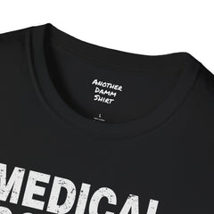 Doctor Humor - Unisex Softstyle T-Shirt | Doctor Awareness, Medical Wear, Gift For Him, Scrubs Lover, Hospital Staff Gift, Gift For Him