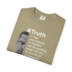 Malcolm X Quote Unisex Garment-Dyed T-Shirt - #Truth Freedom Message