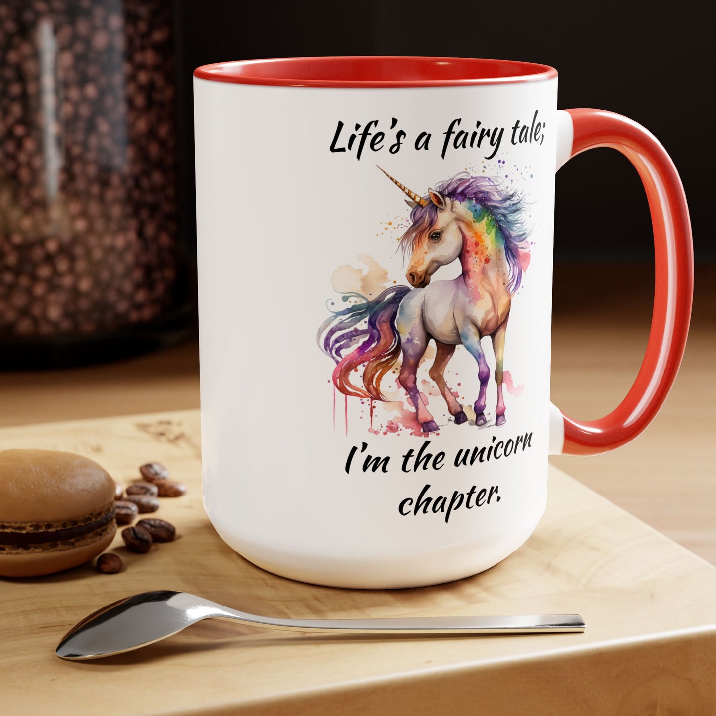 Unicorn Quote Mug, 15 Oz coffee mug