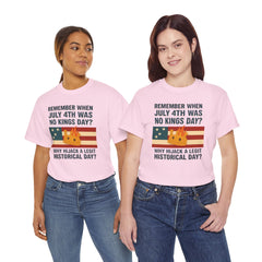 Patriotic Humor Tee, July 4th Shirt, Independence Day Apparel, Funny American T-Shirt, Meme Shirt, History Lovers Gift
