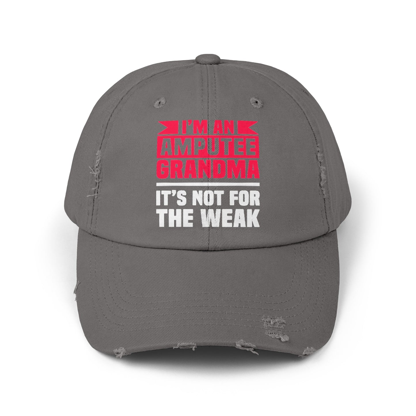 Amputee humor cap, distressed unisex hat, its not for the weak, amputee awareness gift, funny amputee gift, recovery encouragement gift